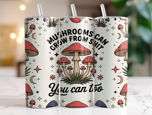 Download Funny Mushroom Inspirational Tumbler PNG - Tumbler png Collection